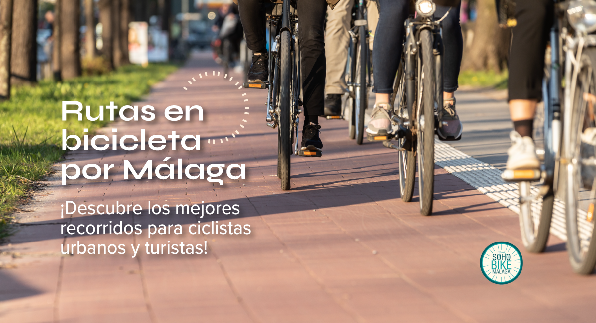 Rutas en bicicleta por Málaga descubre los mejores recorridos para ciclistas urbanos y turistas